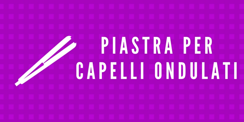 Piastra capelli ondulati